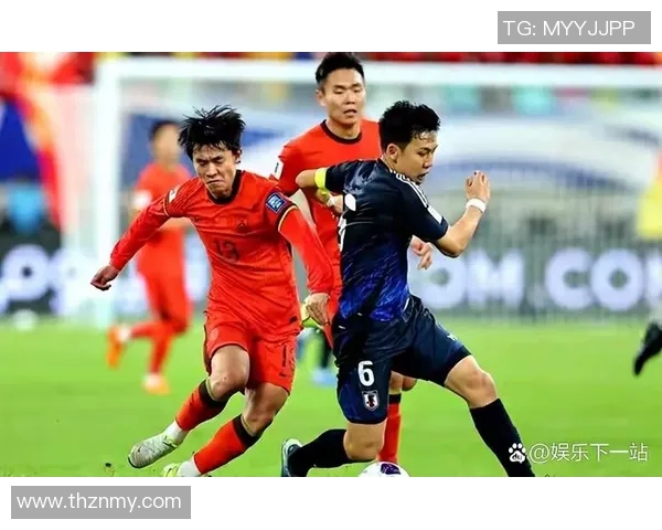 国足与日本的经典对决瞬间回顾，重温那些令人难忘的名场面
